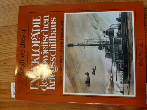 Breyer, Siegfried  Enzyklopädie des sowjetischen Kriegsschiffsbaus. Band 2: Konsolidierung und erste Neubauten 