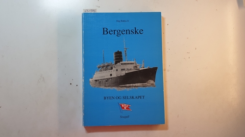 Dag Bakka.  Bergenske: Byen og Selskapet. 