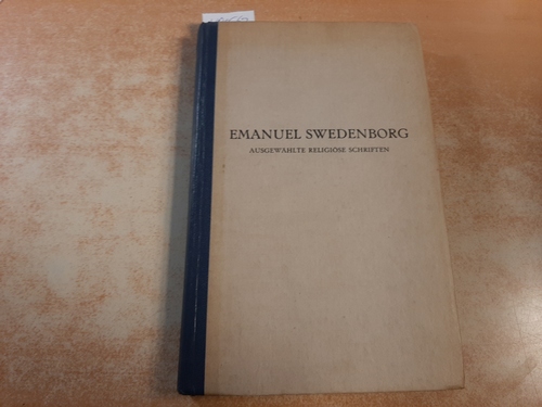 Lamm, Martin (Hrsg.)  Emanuel Swedenborg. Ausgewählte religiöse Schriften 