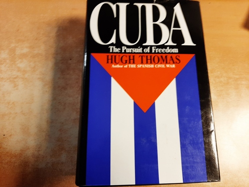Thomas, Hugh  Cuba: The Pursuit of Freedom 