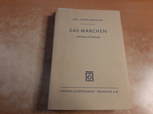 Obenauer, Karl Justus  Das Märchen : Dichtung und Deutung 