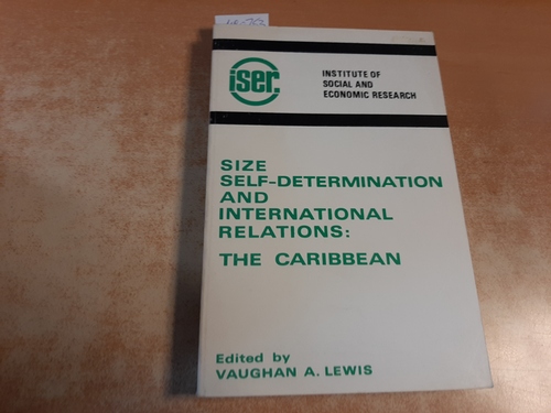 Lewis, Vaughan A.  Size, self-determination and international relations ; The Caribbean 
