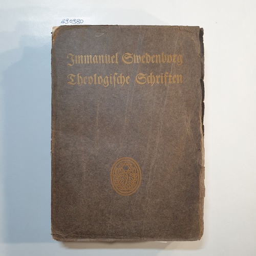 Swedenborg, Immanuel  Theologische Schriften. Uebersetzt und eingeleitet von Lothar Brieger-Wasservogel. 