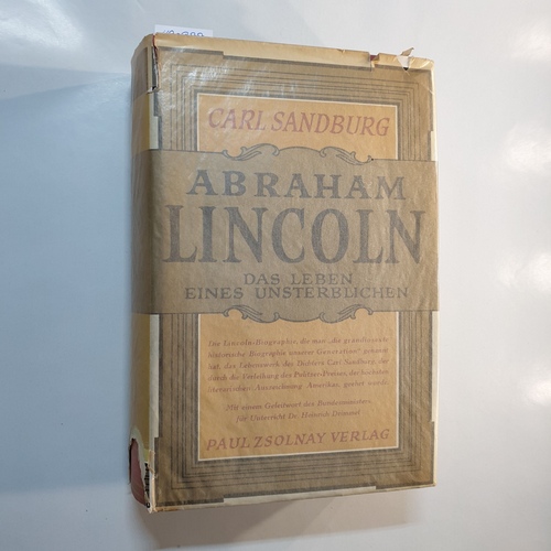Sandburg, Carl  Abraham Lincoln : Das Leben eines Unsterblichen 