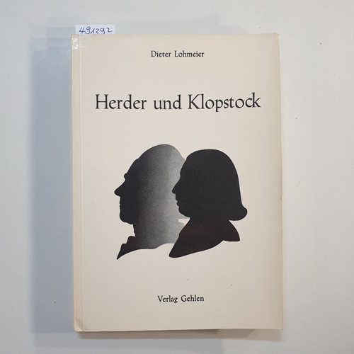 Lohmeier, Dieter  Herder und Klopstock : Herders Auseinandersetzung mit d. Persönlichkeit u.d. Werk Klopstocks 