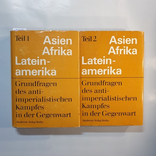 Rathmann, Lothar  Grundfragen des antiimperialistischen Kampfes der Völker Asiens, Afrikas und Lateinamerikas in der Gegenwart (2 BÄNDE) 
