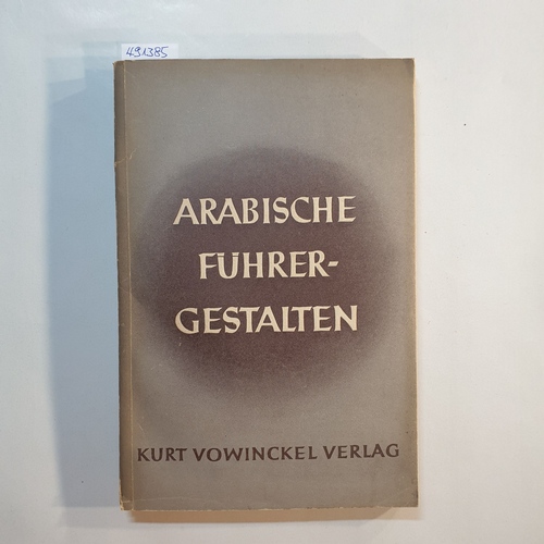 Björkman, Walther  Arabische Führergestalten 