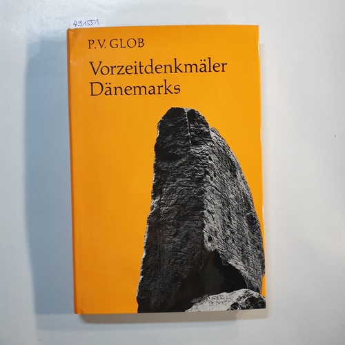 Glob, Peter V.,  Vorzeitdenkmäler Dänemarks 