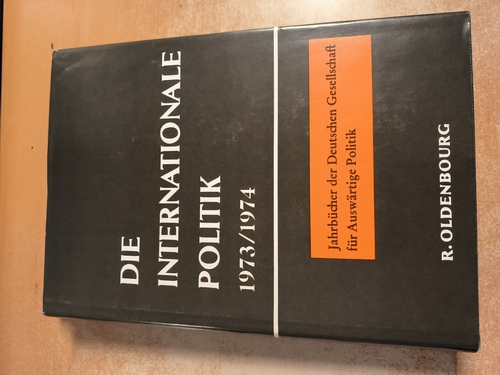 Karl Kaiser, Wolfgang Wagner, u.a.  Die Internationale Politik 1973-1974. Jahrbücher  des Forschungsinstituts der Deutschen Gesellschaft für Auswärtige Politik 