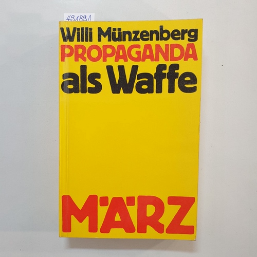 Münzenberg, Willi  Propaganda als Waffe : ausgew. Schriften 1919 - 1940 