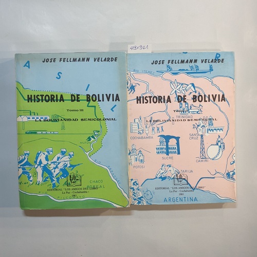 Jose Fellmann Velarde  Historia de Bolivia, (2 BÄNDE / tomos 2 - 3) 