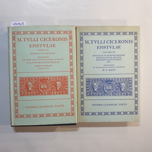   M.Tvlli Ciceronis Epistvlae (2 BÄNDE) / Volume II: Epistvlae Ad Atticvm + Volume III: EPISTVLAE AD Qvintvm fratrem... 