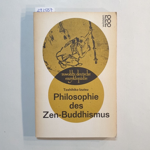 Izutsu, Toshihiko  Philosophie des Zen-Buddhismus 