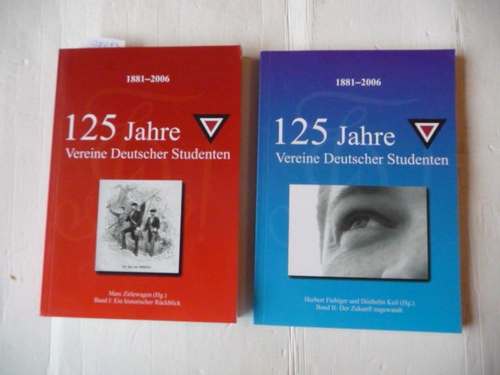Zirlewagen, Marc (Hrsg.).  1881-2006 - 125 Jahre Vereine Deutscher Studenten: Band 1: Ein historischer Rückblick + Band 2: Der Zukunft zugewandt (2 BÜCHER) 