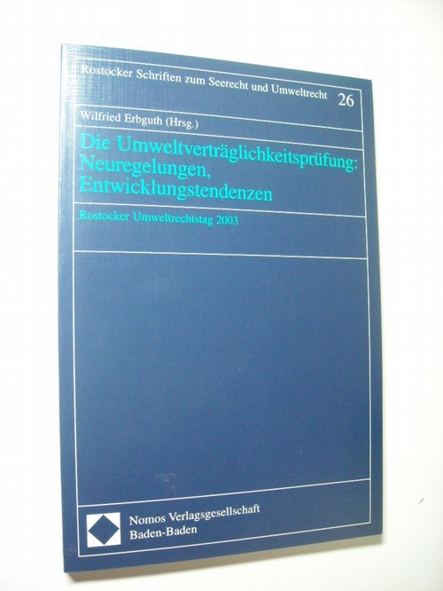 Erbguth, Wilfried [Hrsg.]  Die Umweltverträglichkeitsprüfung : Neuregelungen, Entwicklungstendenzen 