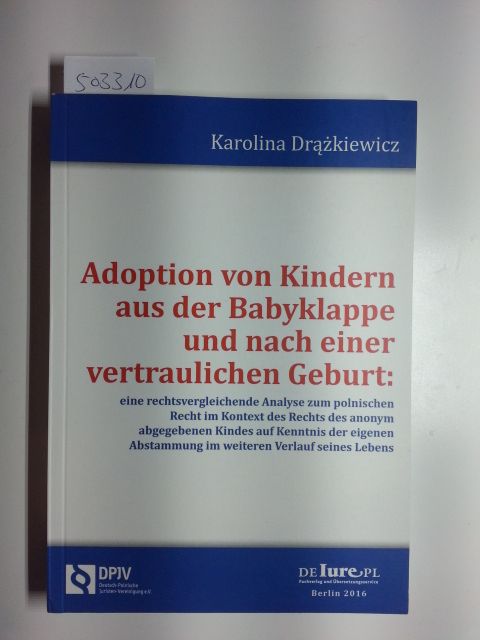 Drazkie :wicz, Karolina  Adoption von Kindern aus der Babyklappe und nach der veraulichen Geburt 