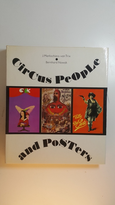 Markschiess-van Trix, Julius [Hrsg.]  Circus people and posters 