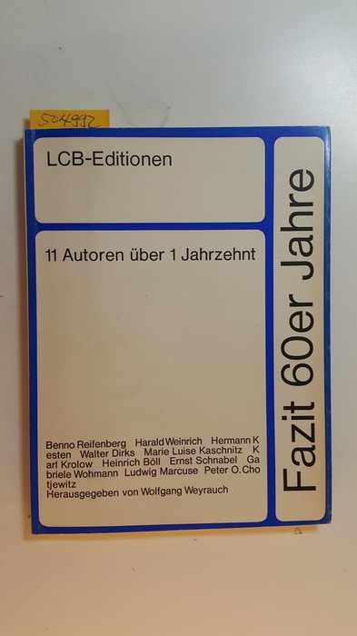Weyrauch, Wolfgang [Hrsg.]  LCB-Editionen ; 16 - 11 Autoren über 1 Jahrzehnt : (Fazit 60er Jahre) 
