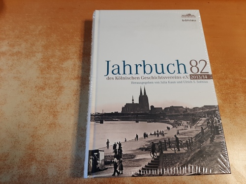 Soénius, Ulrich S.  Jahrbuch des Kölnischen Geschichtsvereins 82 (2013/14) (Jahrbuch des Kölnischen Geschichtsvereins e.V) 