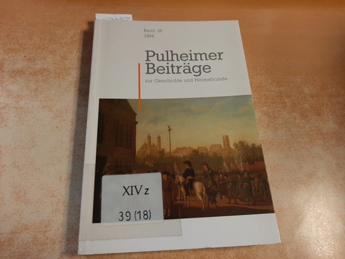 Hermann Daners (Schriftleitung)  Pulheimer Beiträge zur Geschichte und Heimatkunde (Band 18, Jahresgabe 1994) 