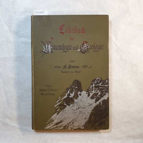 Peters, H.  Lehrbuch der Mineralogie und Geologie für Schulen und für die Hand des Lehrers, zugleich ein Lesebuch für Naturfreunde 