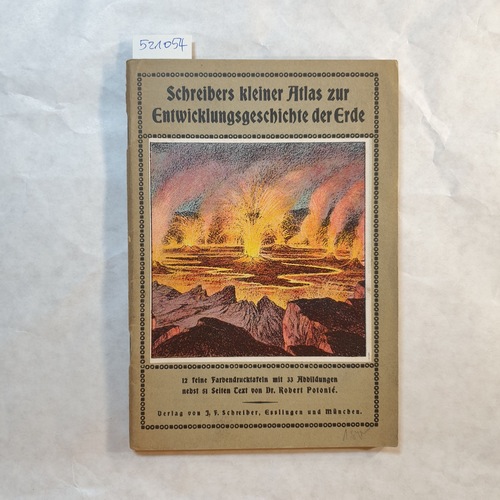 Potonié, Robert  Schreibers kleiner Atlas zur Entwicklungsgeschichte der Erde 