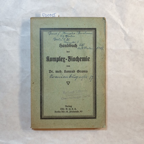 Grams, Konrad  Handbuch der Komplex-Biochemie; Mit 2 Beilage, Komplexbiochemische fragen und Antworten u. kurze Anleitun für die Komplex-Biochemie (11 Aufl.- / 1925) 