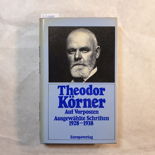Körner, Theodor  Auf Vorposten : ausgew. Schriften 1928 - 1938 