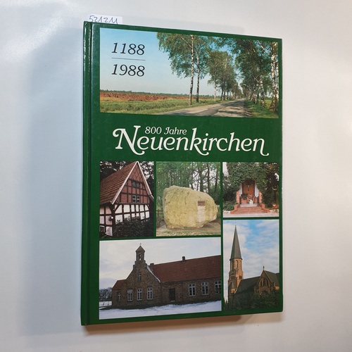 Reimann, Plass, Vogt, Sitterberg  800 Jahre Neuenkirchen 1188 - 1988 