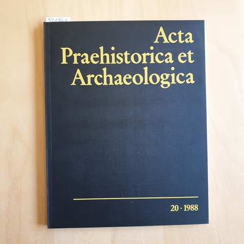 Museum für Vor- und Frühgeschichte (Berlin)  Acta praehistorica et archaeologica Hefte 20/1988 
