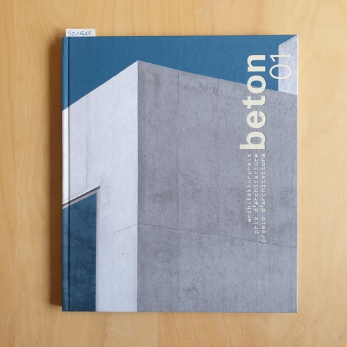   Beton 01: Architekturpreis/Prix d'Architecture/Premio d'Architettura 
