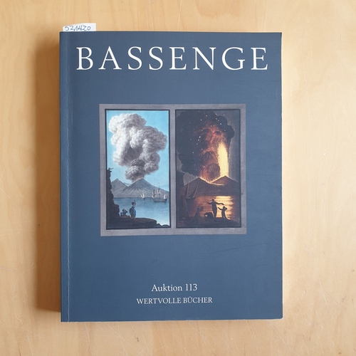 Bassenge, Tilman  Bassenge Auktion 113: Wertvolle Bücher 
