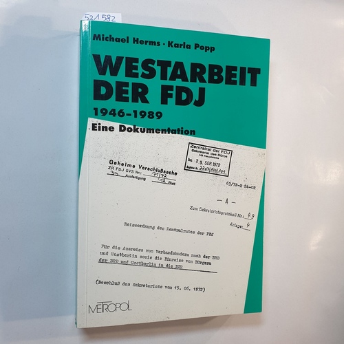 Michael Herms ; Karla Popp  Westarbeit der FDJ 1946 bis 1989 : eine Dokumentation 