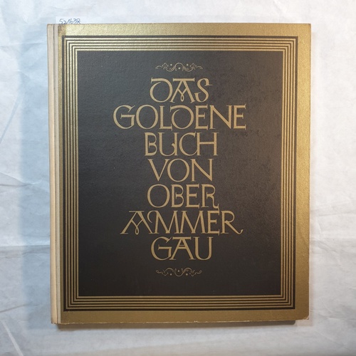 Schätz, Josef Julius  Das goldene Buch von Oberammergau 