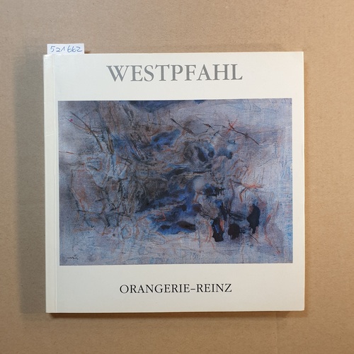  Conrad Westpfahl 1891-1976. Arbeiten auf Leinwand und auf Papier. 