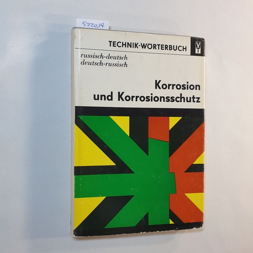 Gross, Helmut  Korrosion und Korrosionsschutz : russ.-dt., dt.-russ. ; mit je etwa 8000 Wortstellen 