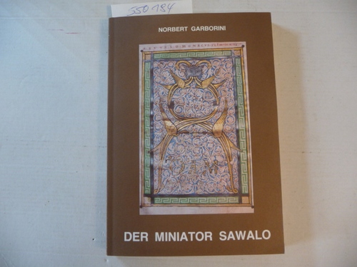 Garborini, Norbert  Der Miniator Sawalo und seine Stellung innerhalb der Buchmalerei des Klosters Saint-Amand 