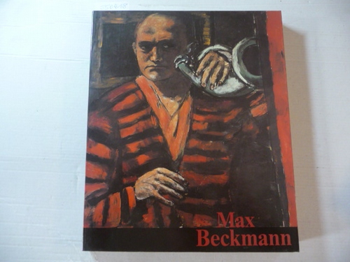 Gallwitz, Klaus [Hrsg.]; Beckmann, Max [Ill.]  Max Beckmann : Gemälde 1905 - 1950 ; (dieses Katalogbuch erscheint anlässlich der Ausstellungen in Leipzig, Museum der Bildenden Künste, 21.7. - 23.9.90, Frankfurt am Main, Städelsches Kunstinstitut, 10.10.1990 - 13.1.1991) 