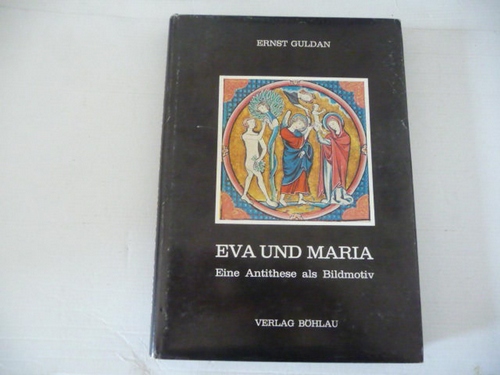Guldan, Ernst  Eva und Maria : eine Anthithèse als Bildmotiv 