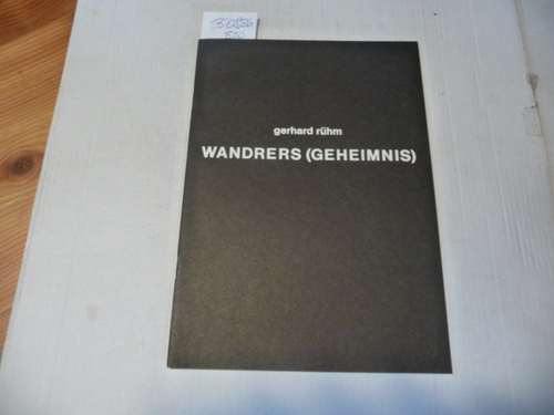Rühm, Gerhard  Wandrers (Geheimnis) 18. Heft der Edition Hundertmark 