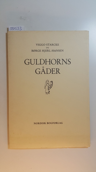 Starcke, Viggo und Borge Hjerl-Hansen  Guldhorns Gader. 