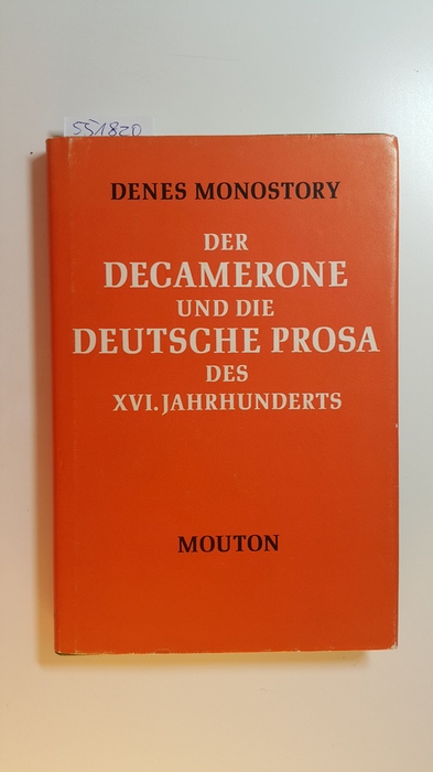 Monostory, Denes  Der Decamerone und die deutsche Prosa des XVI. Jahrhunderts 