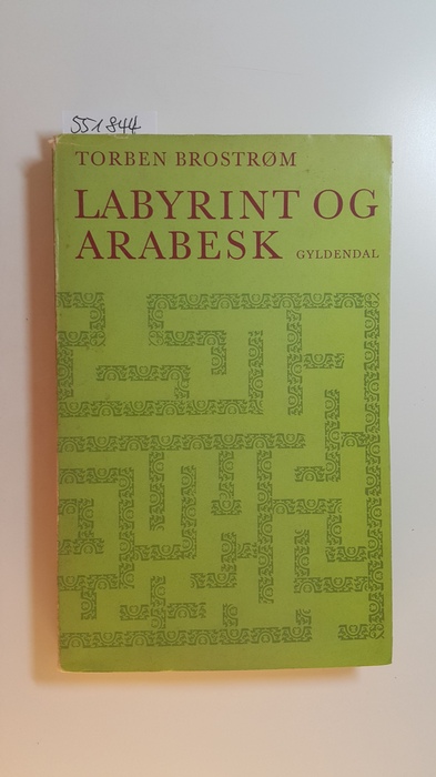 Brostrøm, Torben  Labyrint og arabesk 