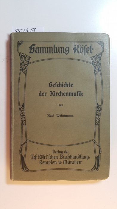 Weinmann, Karl  Geschichte der Kirchenmusik 