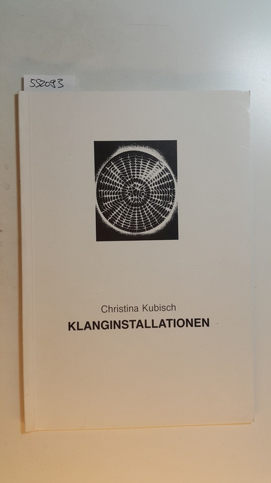 Kubisch, Christina  Christina Kubisch, Klanginstallationen : in d. Weserburg, 1. - 10. Januar 1985 