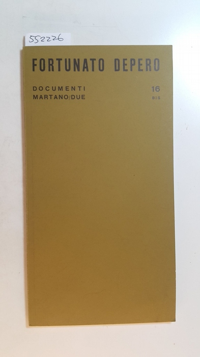 Diverse  Fortunato Depero. Documenti, Martano / Due - 16 BIS 