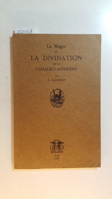 A. Laurent  La Magie et la Divination chez les Chaldéo-Assyriens 