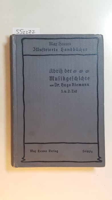 Riemann, Hugo  Abriss der Musikgeschichte. 2 Teil in 1 Buch 