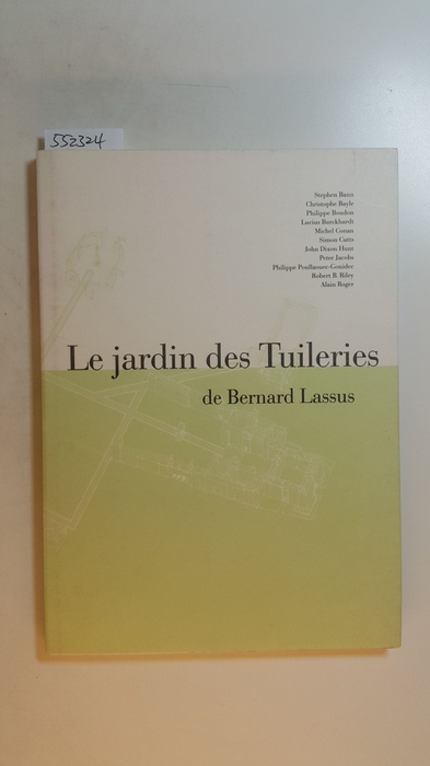 Diverse  Le Jardin des Tuileries de Bernard Lassus 