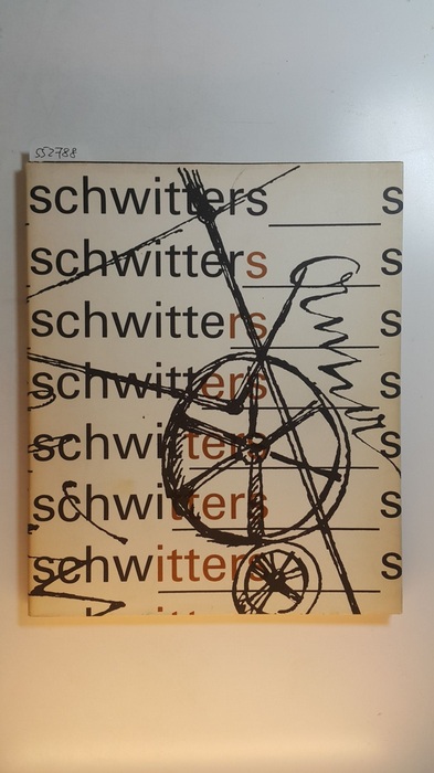 Diverse  Kurt Schwitters : (Städtische Kunsthalle Düsseldorf 15. Januar - 3. März 1971 ... Kunsthalle Basel 31. Juli - 5. September 1971) 
